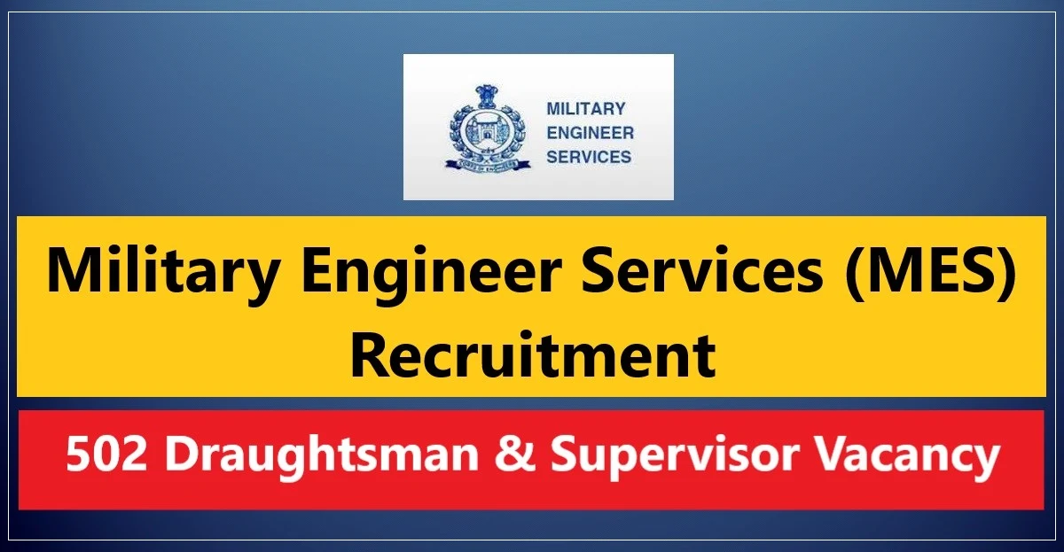 Military Engineer Services (MES) Recruitment 2021 - 502 Draughtsman &  Supervisor Vacancy