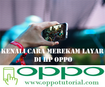 Kenali Cara Merekam Layar Di Hp Oppo | TUTORIAL OPPO