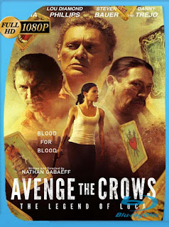 Avenge the Crows: The Legend of Loca (2017) HD [1080p] Latino [GoogleDrive] SXGO