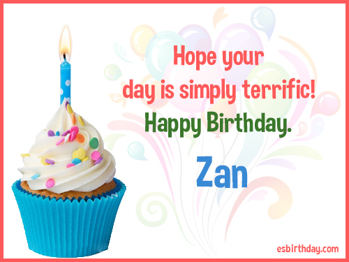 Zan Happy birthday Zan Happy birthday