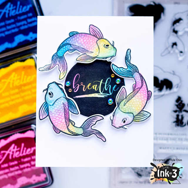 Just Breathe, Encouragement Card,Penguin Palace, Ink On 3,Collaboration Hop,Ink Blending,Coloring with Atelier Inks,Rainbow, Koi, Fadeout Ink, Card Making, Stamping, Die Cutting, handmade card, ilovedoingallthingscrafty, Stamps, how to,