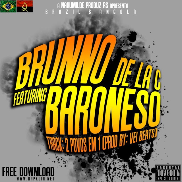 Brunno De La C. -Ft- AK o Baroneso – 2 Povos EM 1 [Download Free]