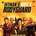The Hitman's Wife's Bodyguard Movie Review