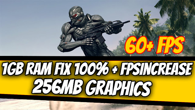 Crysis FPS Boost For Low-End PC|256MB Graphics|1GB Ram|100% Working|