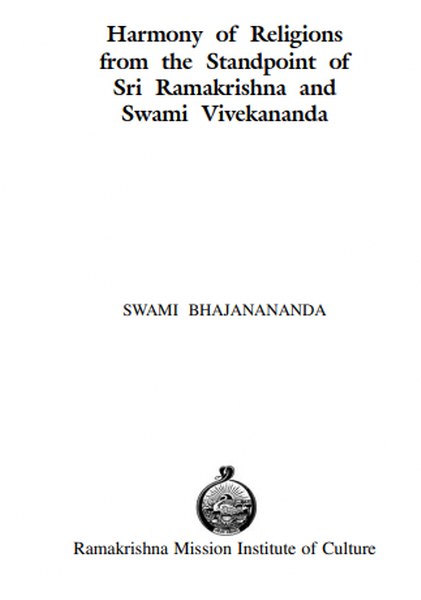 Harmony of Religions from the Standpoint of Sri Ramakrishna and Swami Vivekananda 