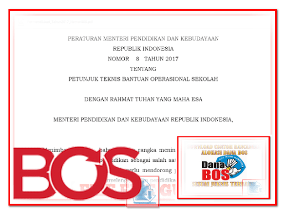 Juknis Bos Terbaru Sesuai Dengan Permen Dikbud Nomor 8 Tahun 2017 Juknis Bos Terbaru Sesuai Dengan Permen Dikbud Nomor 8 Tahun 2017