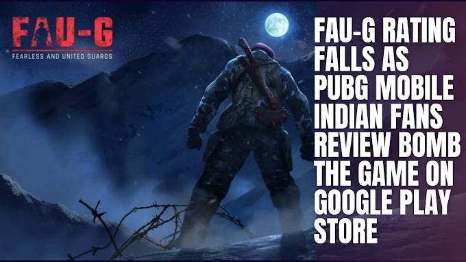  FAU-G rating falls as PUBG Mobile Indian fans Review bomb the game on Google Play Store