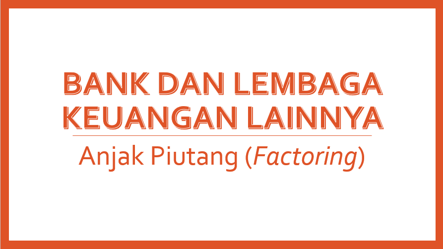 Soal Dan Jawaban Anjak Piutang Factoring Gedung Ge