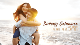 Lirik Lagu Fadhil feat. Laviola - Bareng Selawase