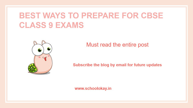 BEST WAYS TO PREPARE FOR CBSE CLASS 9 EXAMS