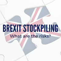 As Brexit Stockpiling Soars, So Do Your Risks - Consider These Tips