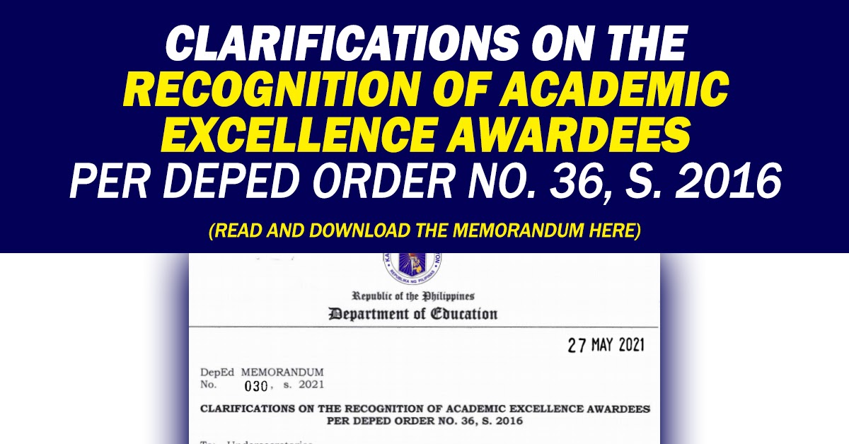 Clarification On The Recognition Of Academic Excellence Awardees Per Deped Order No 036 S 2016 Teachers Click