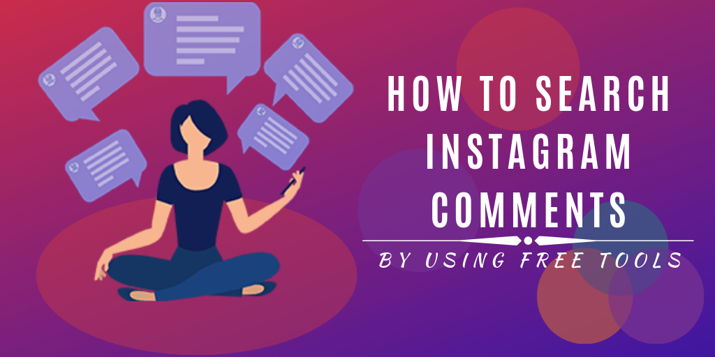 How to search Instagram comments by using Free Tools