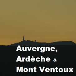 Auvergne, Ardéche e Mont Ventoux