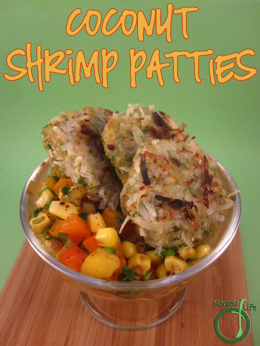 Morsels of Life - Coconut Shrimp Patties - Shrimp, combined with a bit of garlic and green onions, formed into cakes coated with shredded coconut for some tropical coconut shrimp patties.
