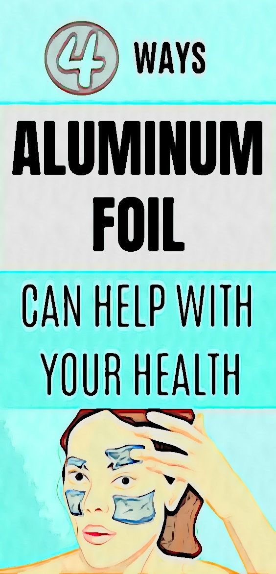 4 Ways Aluminum Foil Can Help With Your Health Healthy Lifestyle