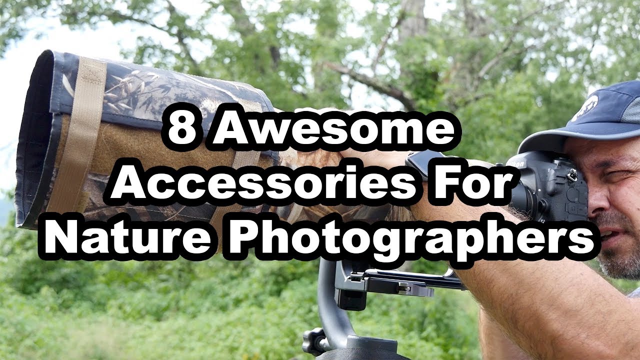 8 Awesome Accessories For Nature Photographers Photography Blog Tips