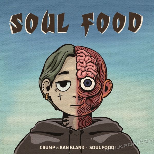 CRUMP, Ban blank – Soul Food – Single