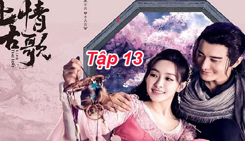 Thượng Cổ Tình Ca – Tập 13