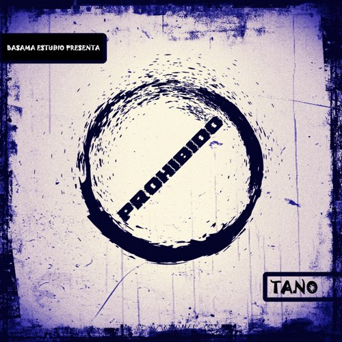 Tano - Prohibido 500x500bb-60%2B%252810%2529