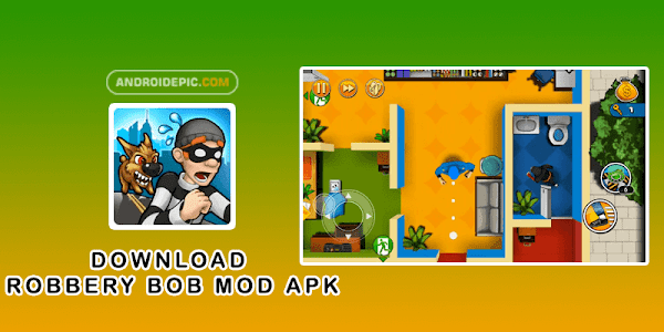 Download Robbery Bob Mod Apk Android Epic