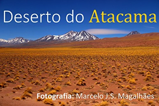 Deserto do Atacama - Marcelo José da Silva de Magalhães Deserto do Atacama - Marcelo José da Silva de Magalhães
