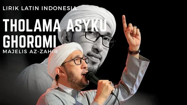 Lirik Tholama Asyqu Ghoromi (Versi Indonesia) AZZAHIR