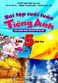 Bài Tập Cuối Tuần Tiếng Anh Lớp 5 Tập 2 - Nguyễn Song Hùng