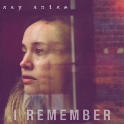 Say Anise Shares New Single ‘I Remember’