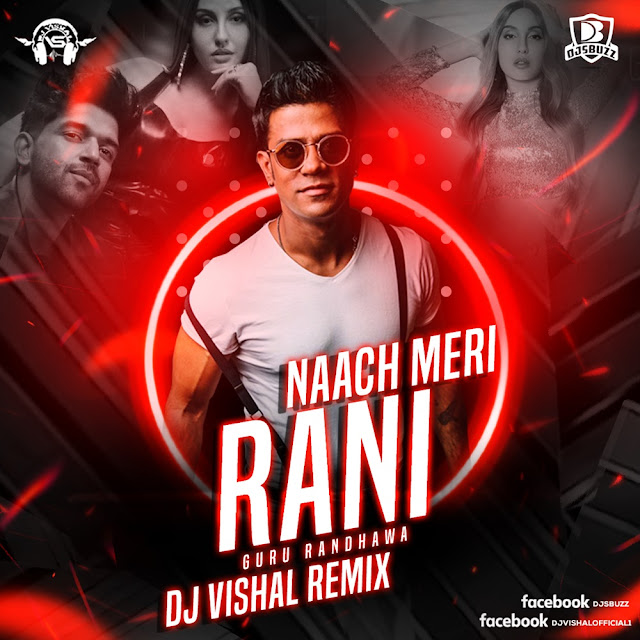 Naach Meri Rani – Guru Randhawa – DJ Vishal Remix