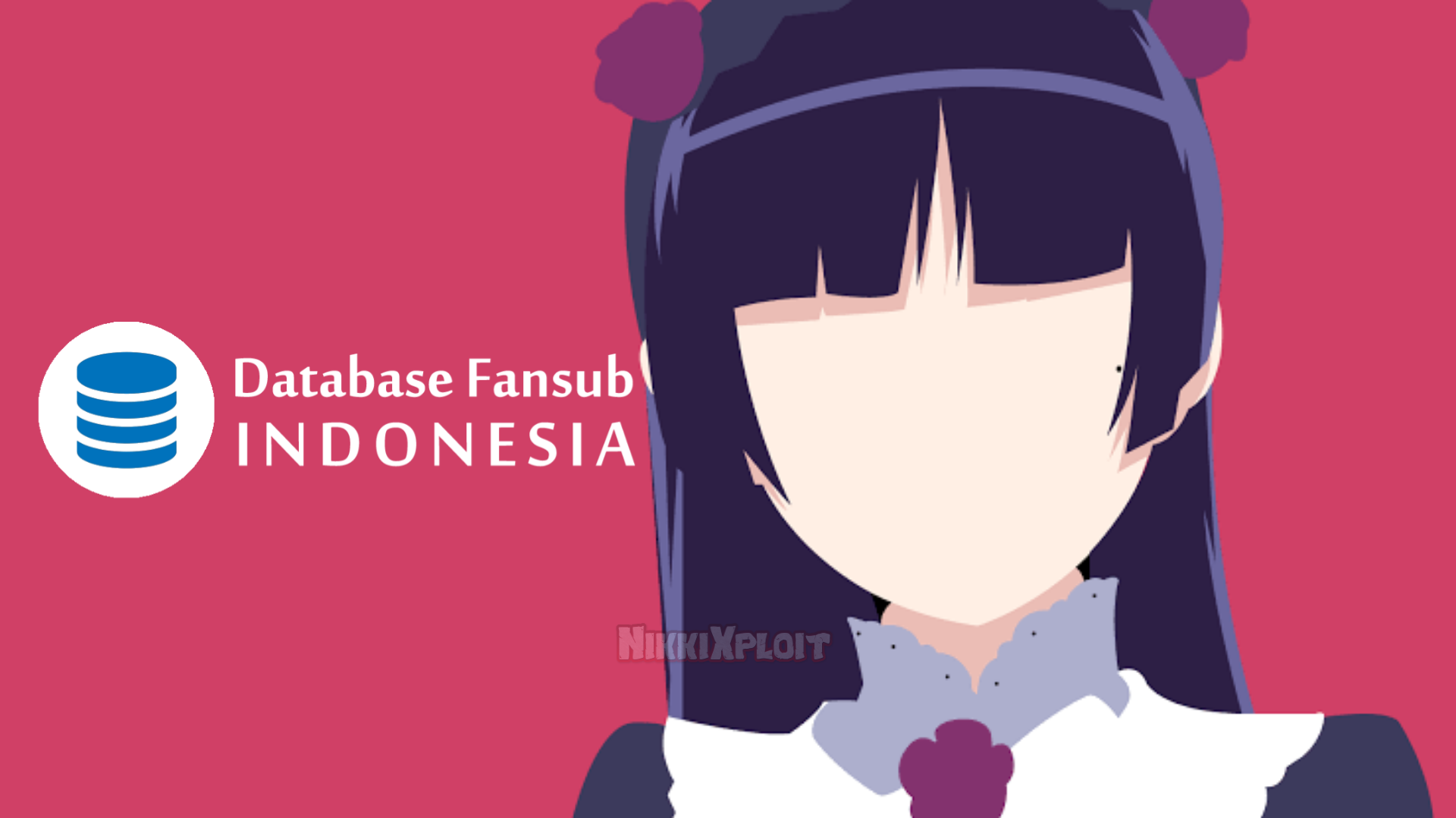 SHARE] Database Anime Fansub Indonesia - NikkiXploit