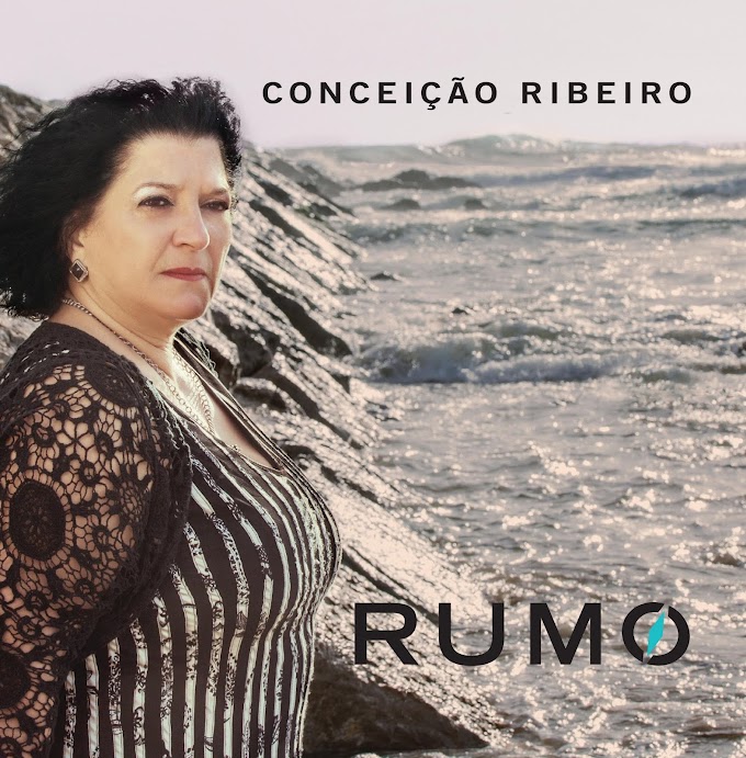 RUMO: NOVO ÁLBUM DA FADISTA CONCEIÇÃO RIBEIRO