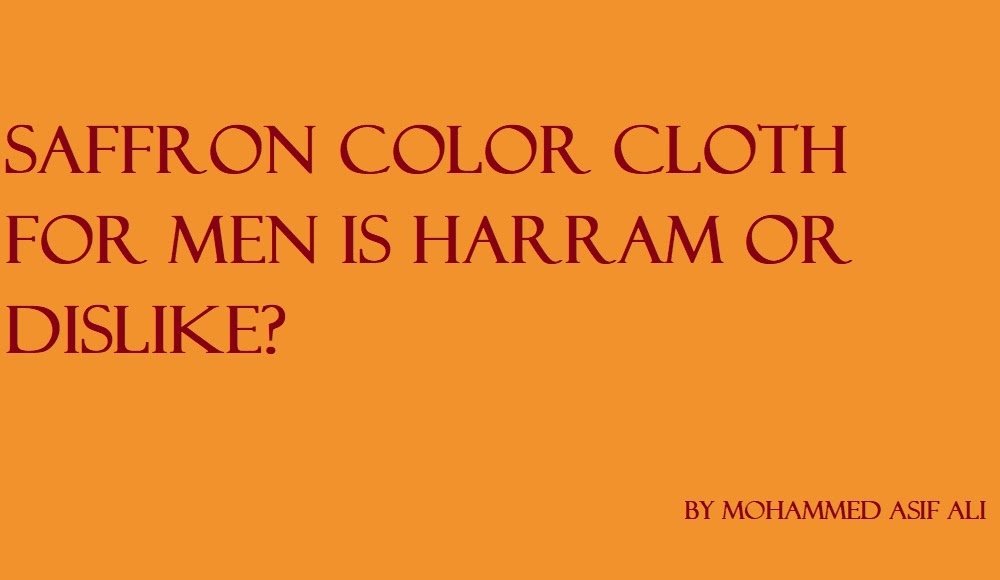 PEACE A CALL TOWARDS ISLAM SAFFRON COLOR CLOTH FOR MEN IS HARRAM OR