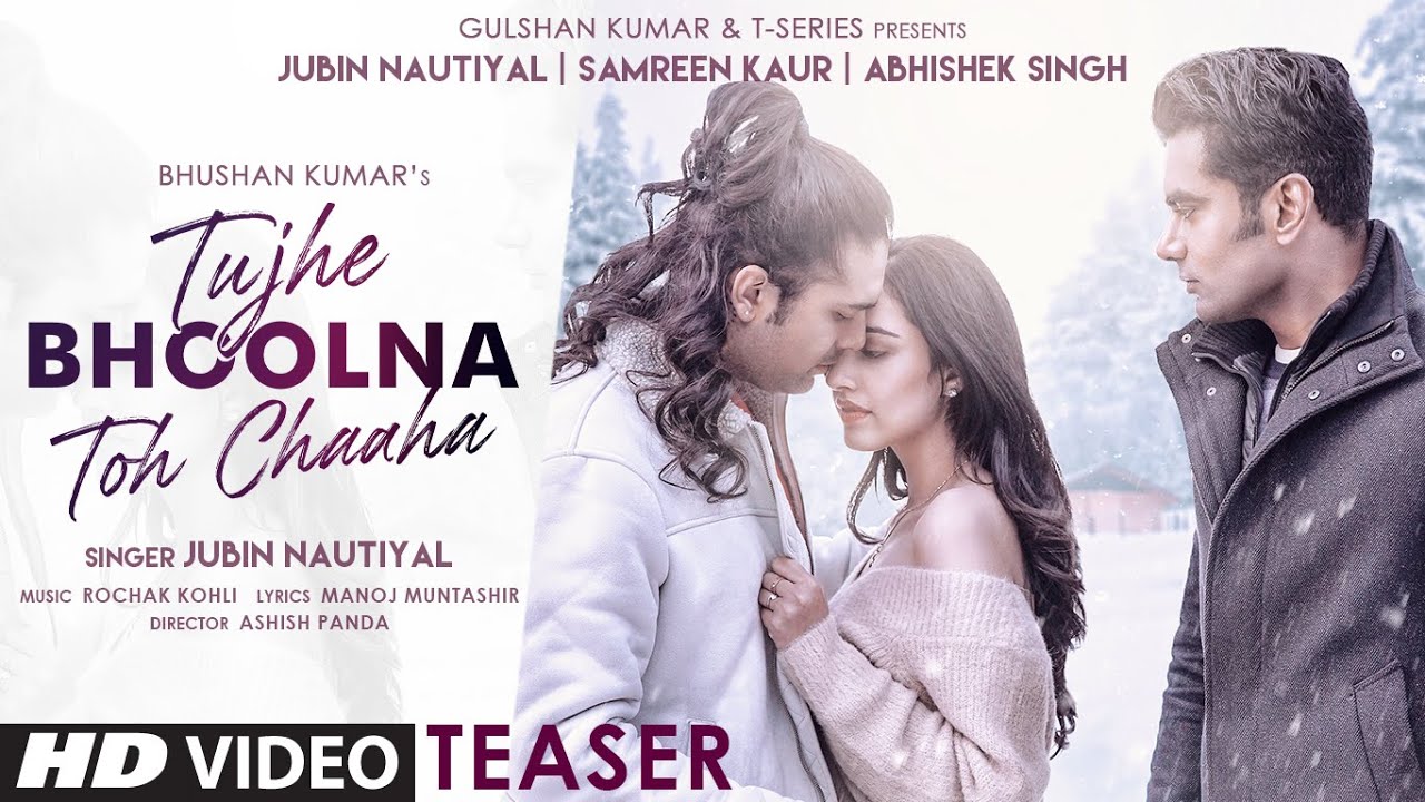 Tujhe Bhoolna Toh Chaaha Lyrics – Jubin Nautiyal Ft. Rochak Kohli