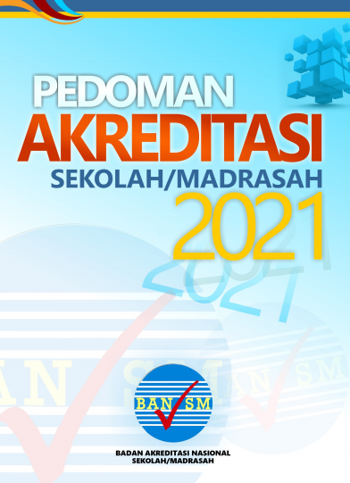 Pedoman Akreditasi Sekolah dan Madrasah Tahun 2021  Kherysuryawan.id