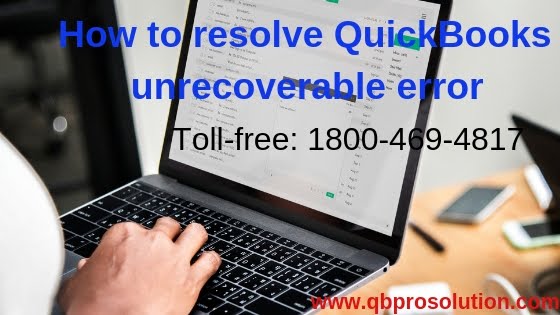 qb pro solution how to resolve quickbooks unrecoverable error quickbooks unrecoverable error