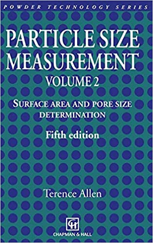 Particle Size Measurement: Volume 2, Surface Area and Pore Size Determination ,Fifth Edition
