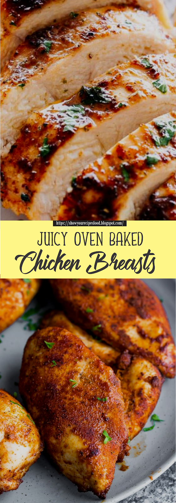 Juicy Oven Baked Chicken Breasts | Show You Recipes