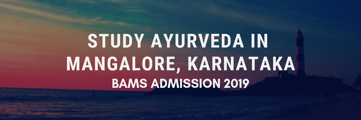 Ayurveda Colleges In Mangalore Karnataka BAMS Admission 2019 BAMS Admission In Ayurvedic