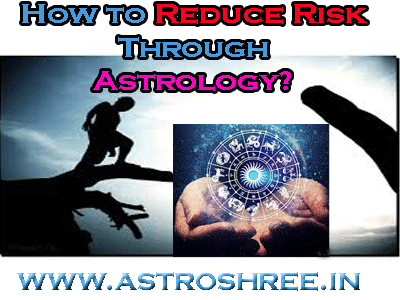 How To Reduce Risk In Life Through Astrology