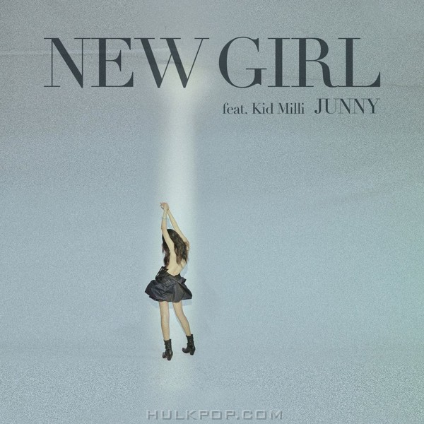 JUNNY – NEW GIRL (feat. Kid Milli) – Single