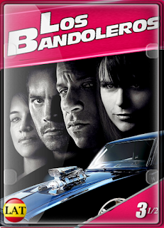 Rápido y Furioso 3.5 Los Bandoleros (2009) HD 1080P LATINO