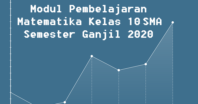 √Modul Pembelajaran Matematika Kelas 10 SMA Semester