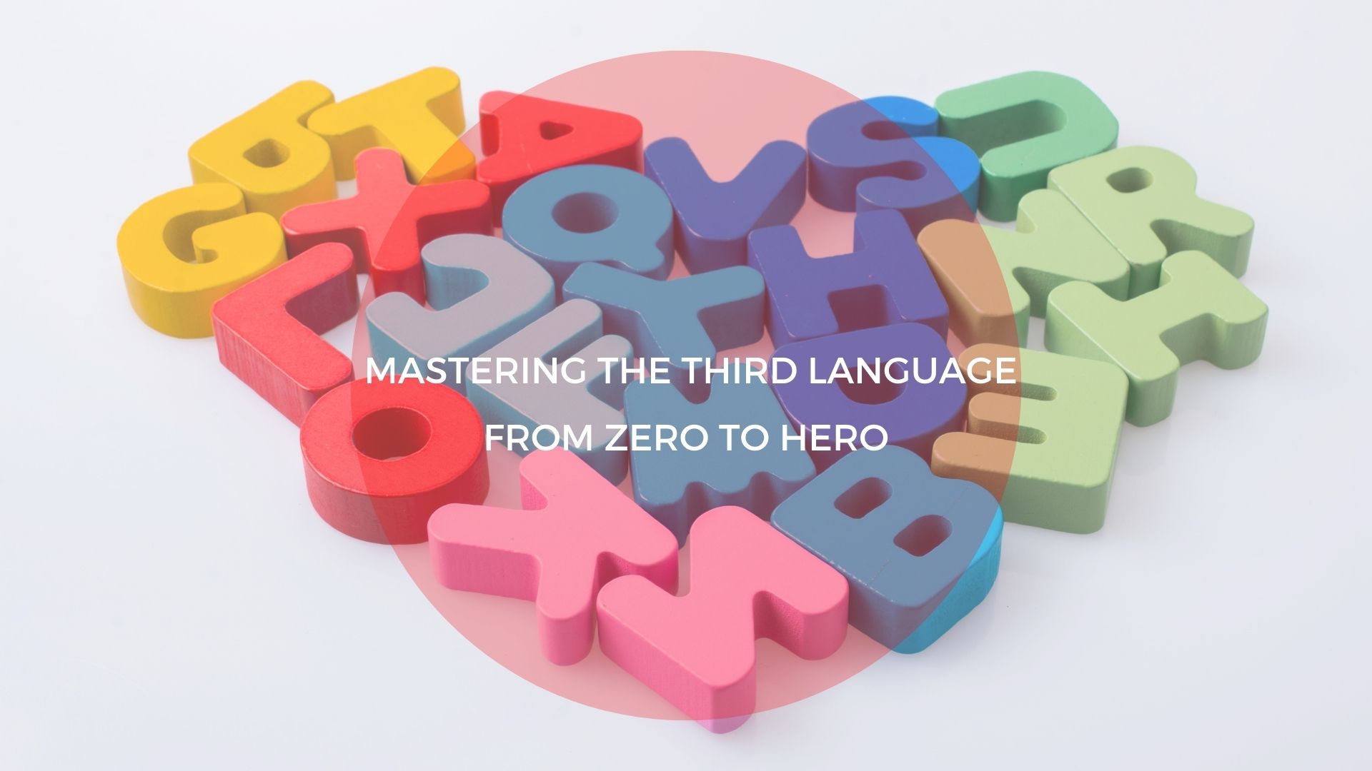 Mastering the Third Language from Zero to Hero