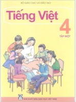 Sách Giáo Khoa Tiếng Việt 4 Tập 1 - Nguyễn Minh Thuyết