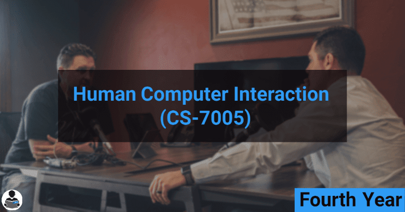 Human Computer Interaction (CS-7005) RGPV notes CBGS Bachelor of engineering