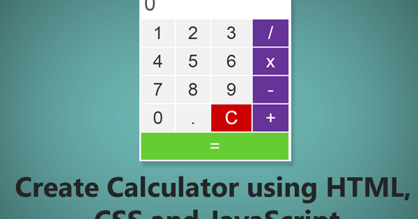 Create Calculator using HTML, CSS and JavaScript