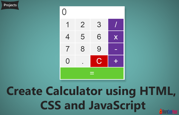 Create Calculator using HTML, CSS and JavaScript
