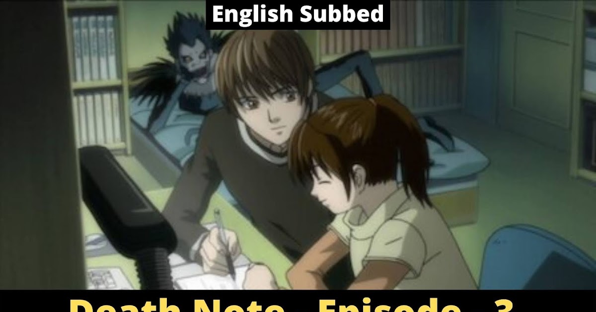 Death Note Episode 3 Dealings [English Subbed]