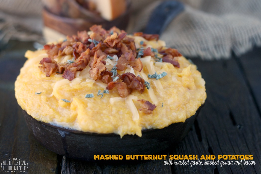 Mashed Butternut Squash and Potatoes w/ Roasted Garlic, Smoked Gouda
